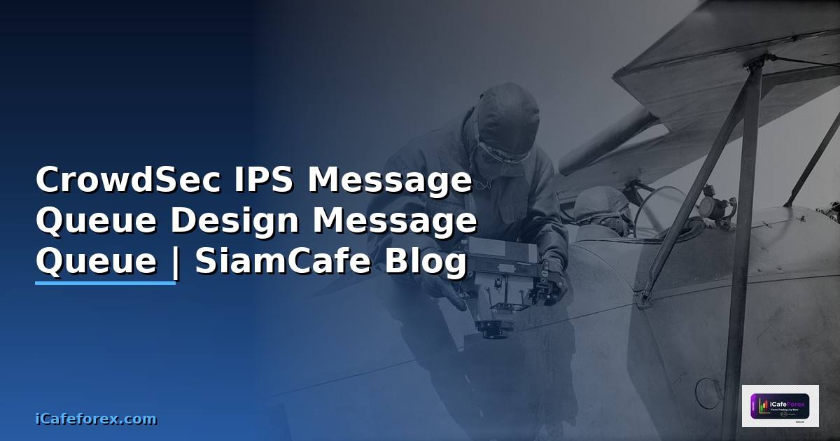 CrowdSec IPS Message Queue Design —