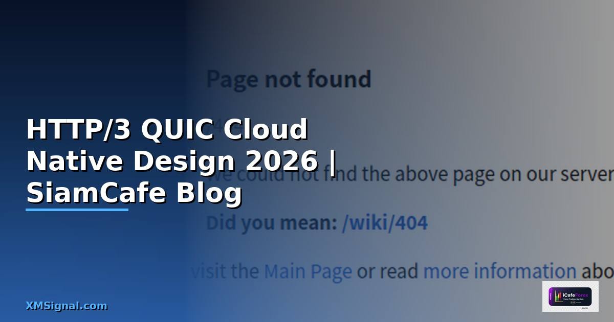 HTTP/3 QUIC Cloud Native Design