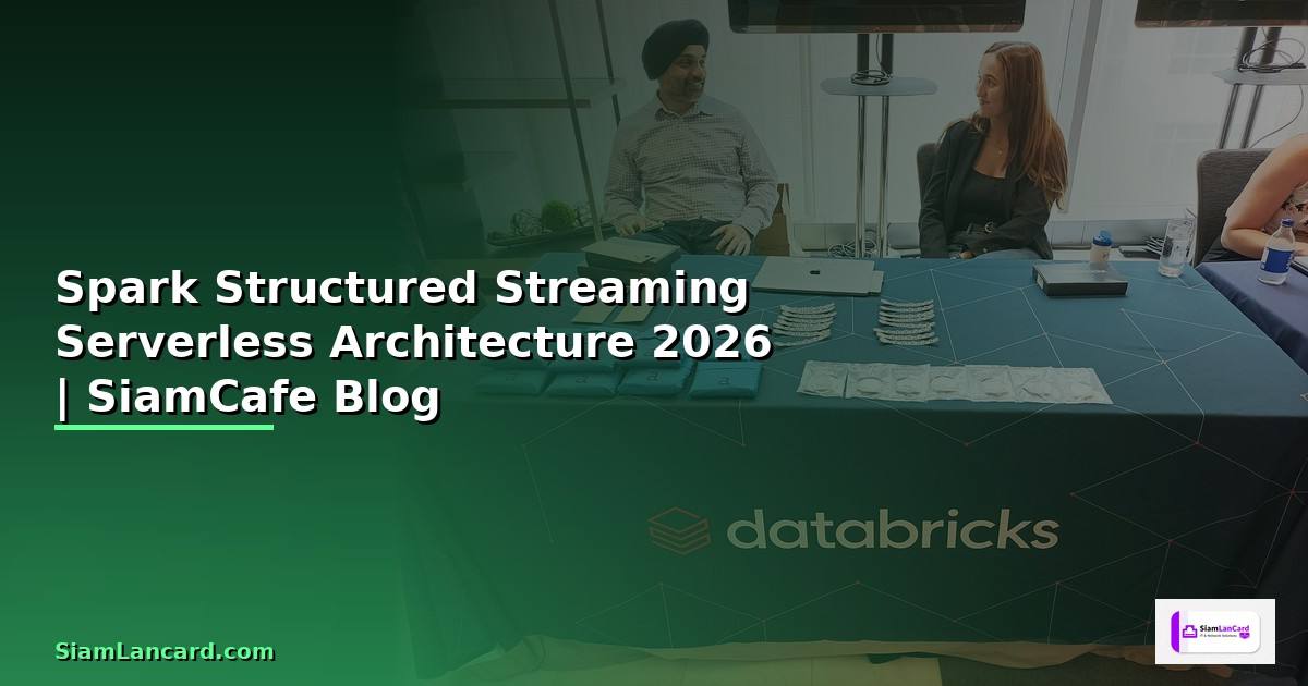 Spark Structured Streaming Serverless