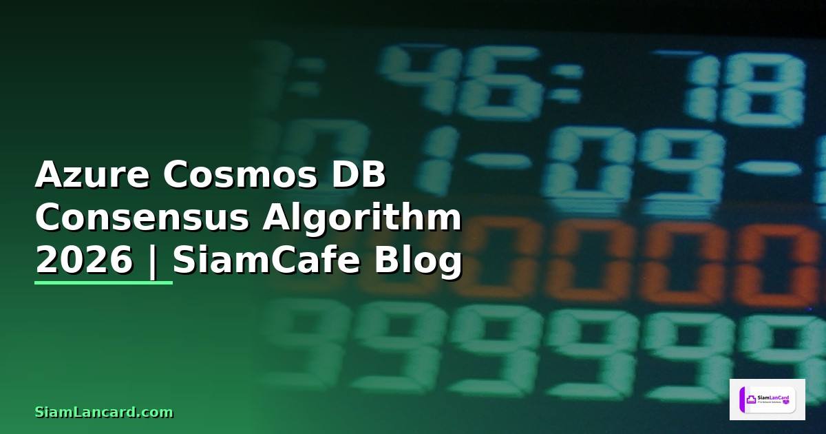 Azure Cosmos DB Consensus Algorithm