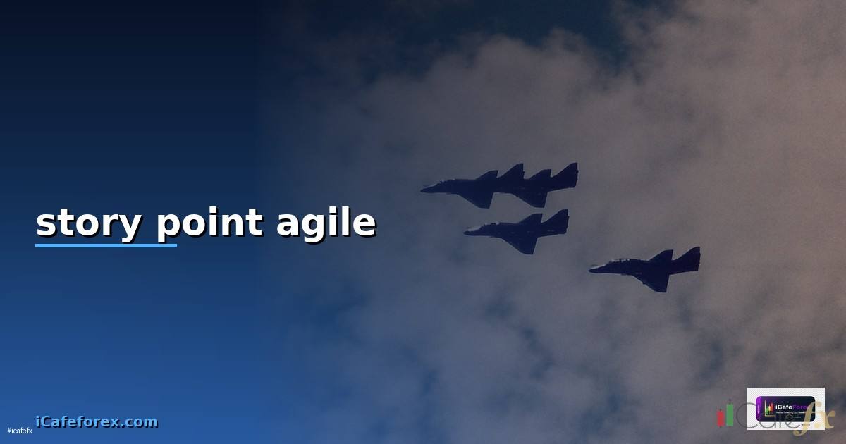 story point agile คือ — วิธีตั้งค่าและใช้งานจริงพร้อมตัวอย่าง