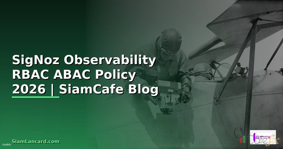 SigNoz Observability RBAC ABAC Policy