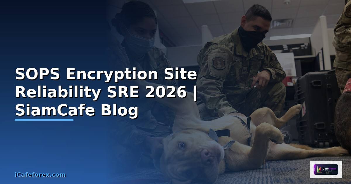SOPS Encryption Site Reliability SRE
