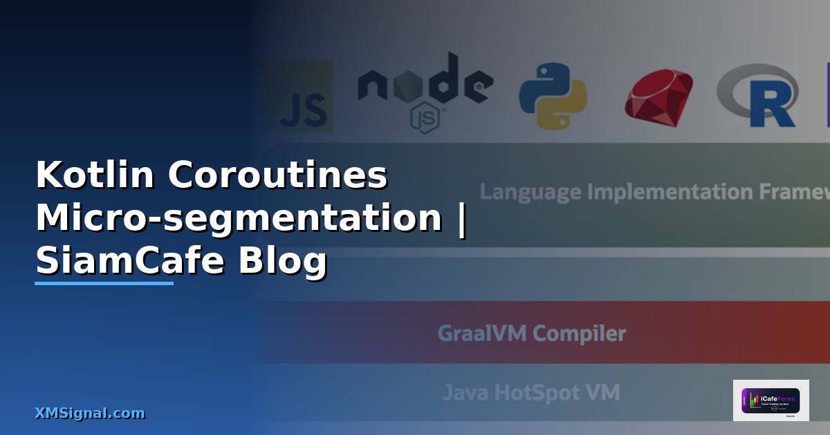 Kotlin Coroutines Micro-segmentation