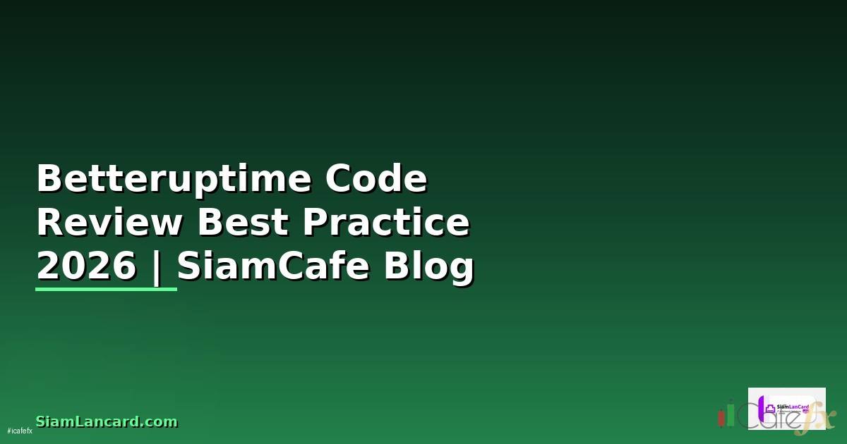 Betteruptime Code Review Best Practice