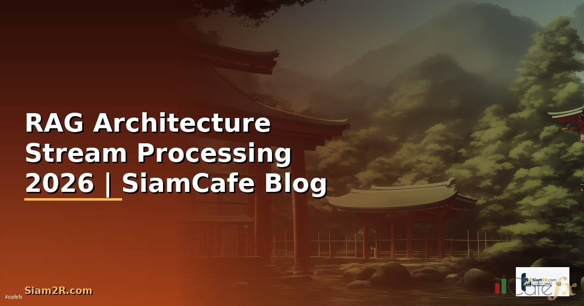 RAG Architecture Stream Processing —