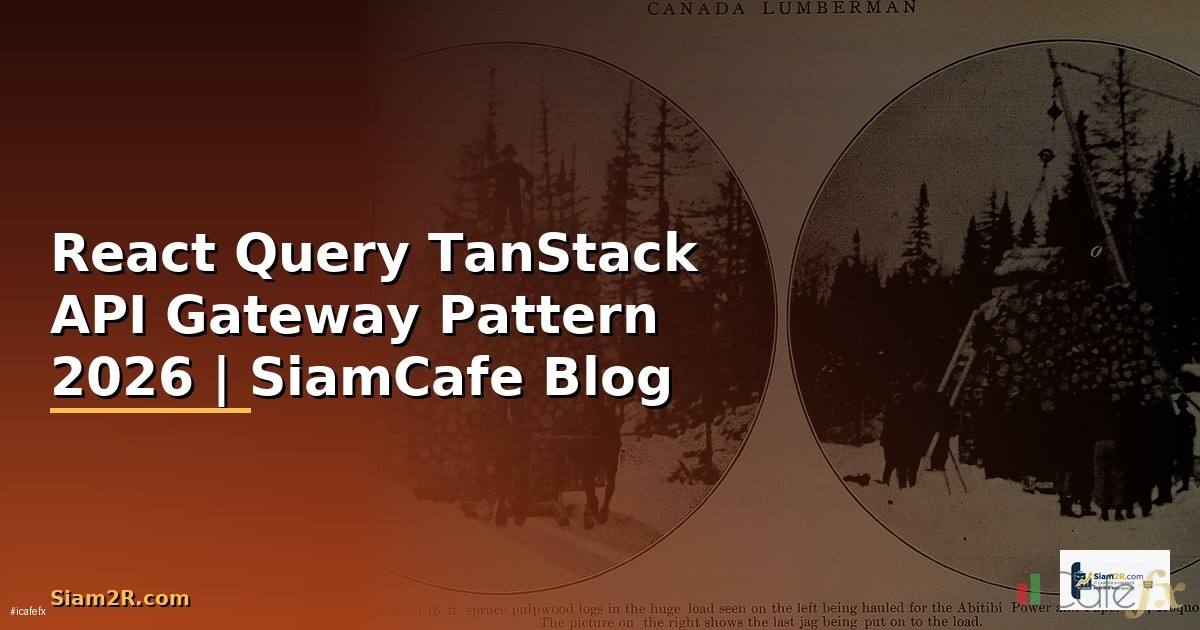 React Query TanStack API Gateway Pattern