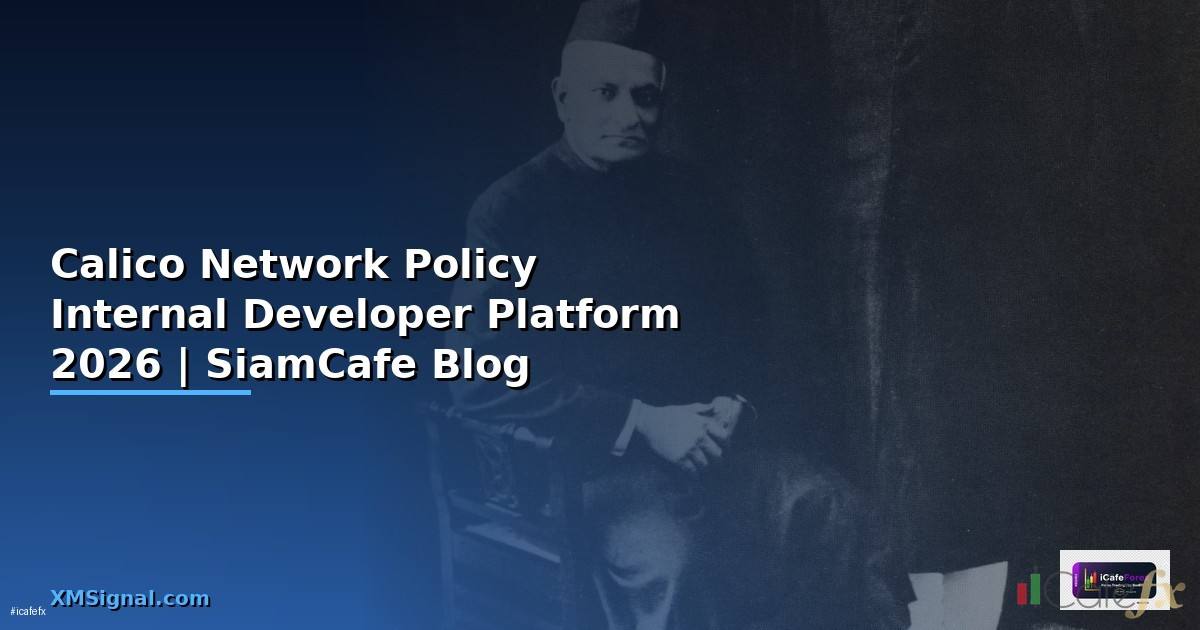 Calico Network Policy Internal Developer Platform