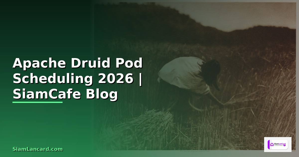 Apache Druid Pod Scheduling