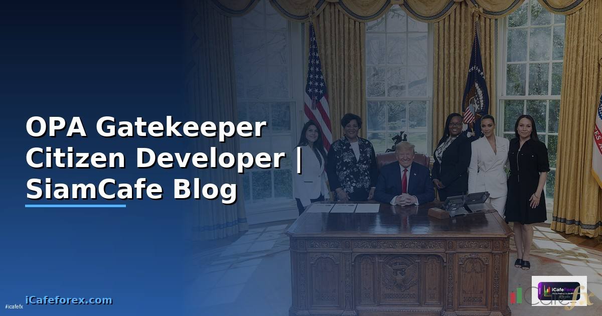 OPA Gatekeeper Citizen Developer