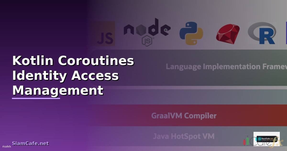 Kotlin Coroutines Identity Access Management —
