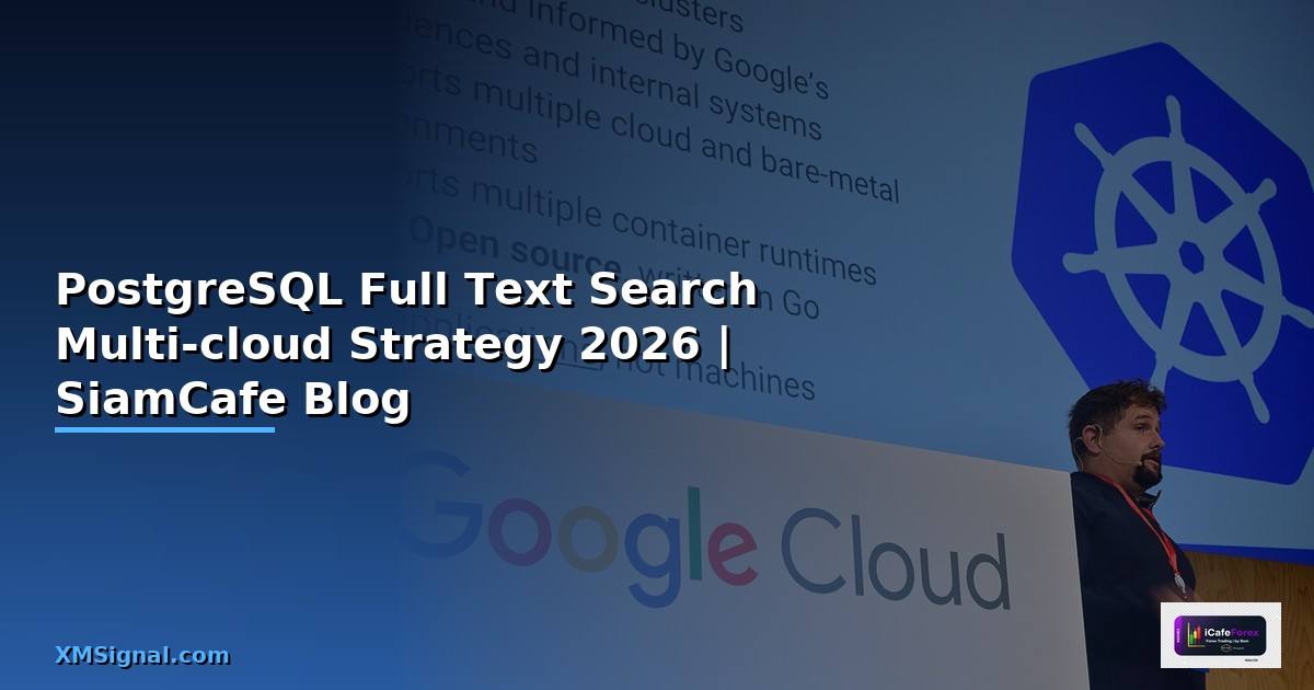 PostgreSQL Full Text Search Multi-cloud Strategy
