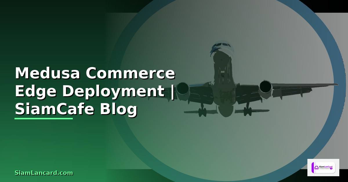 Medusa Commerce Edge Deployment