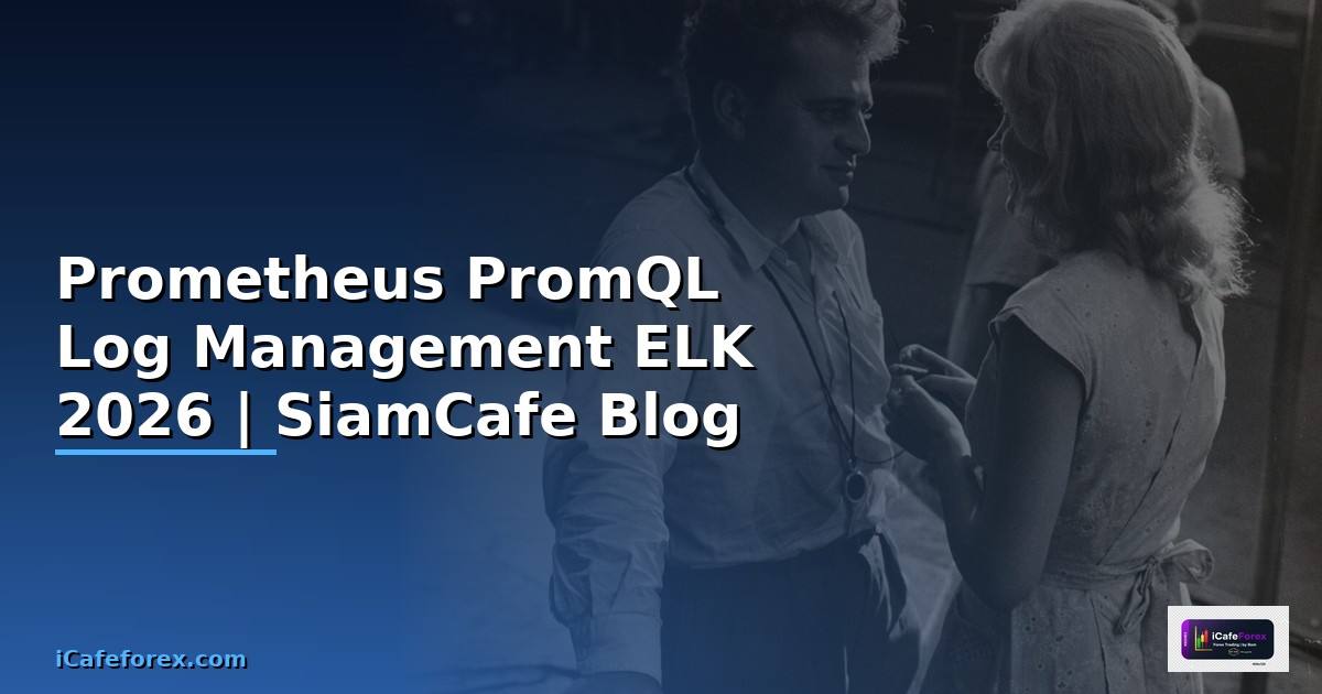 Prometheus PromQL Log Management ELK