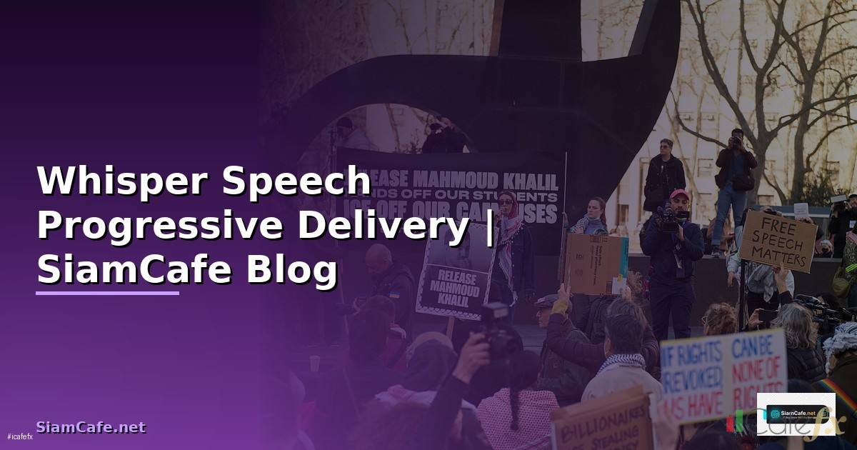 Whisper Speech Progressive Delivery