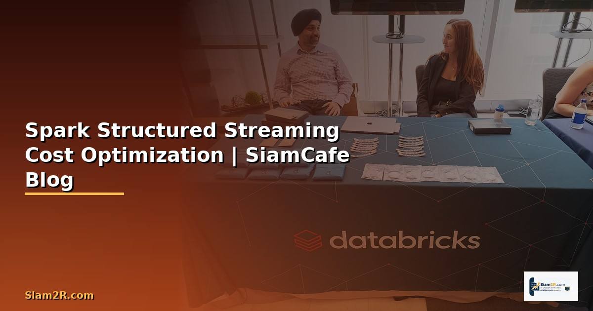 Spark Structured Streaming Cost Optimization