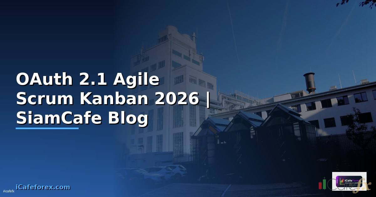 OAuth 2.1 Agile Scrum Kanban