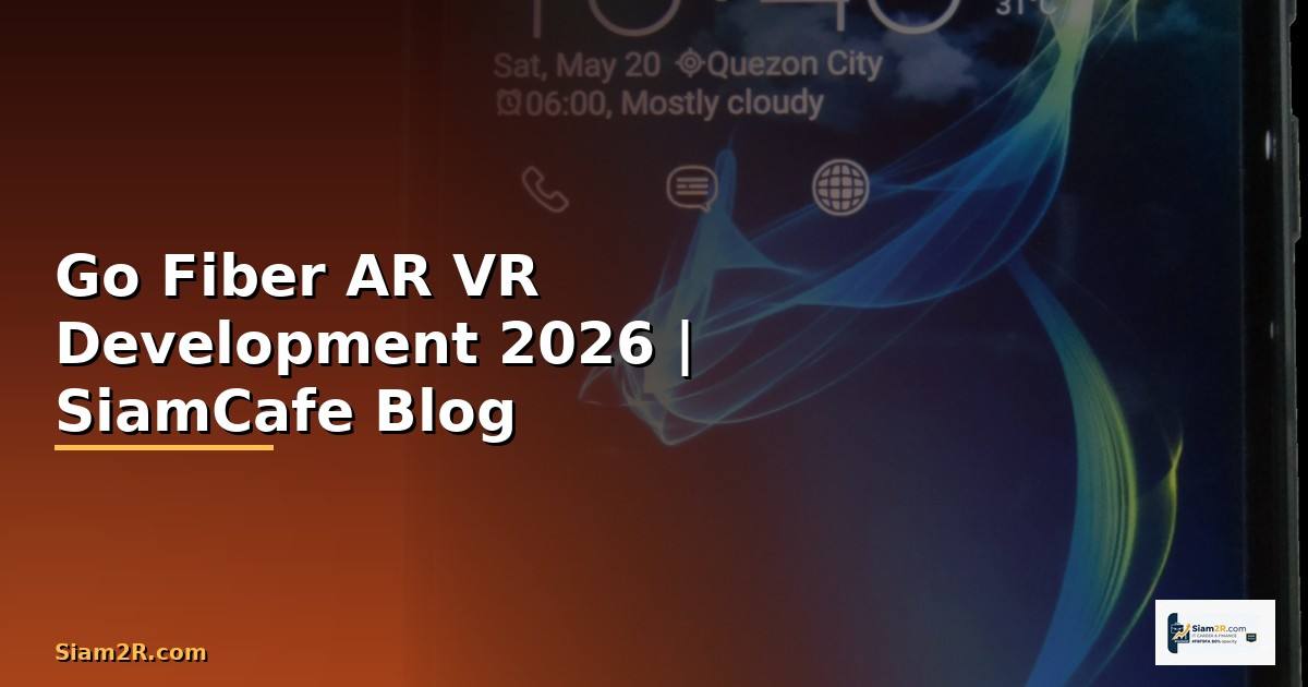 Go Fiber AR VR Development