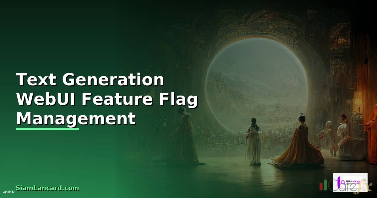 Text Generation WebUI Feature Flag Management —