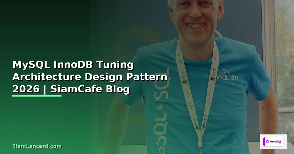 MySQL InnoDB Tuning Architecture Design Pattern