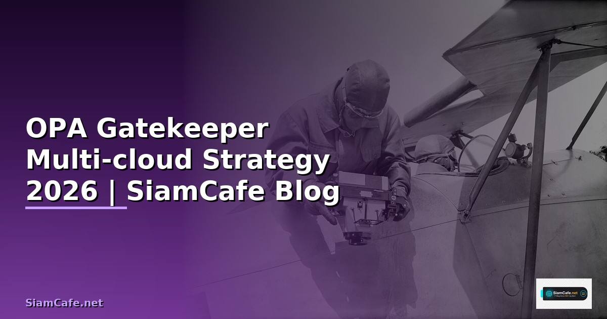 OPA Gatekeeper Multi-cloud Strategy