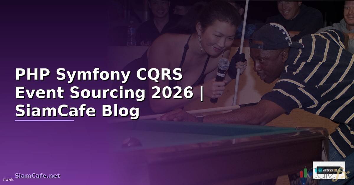 PHP Symfony CQRS Event Sourcing