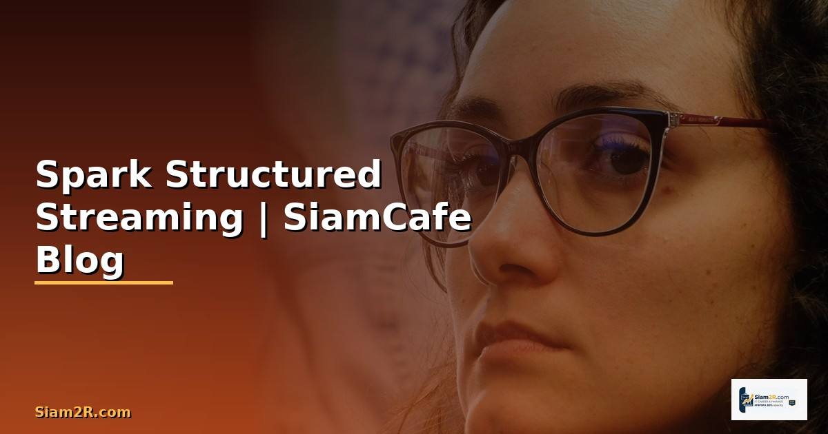 Spark Structured Streaming