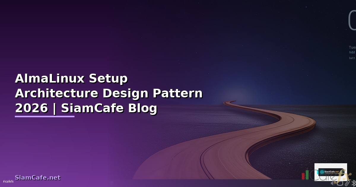 AlmaLinux Setup Architecture Design Pattern