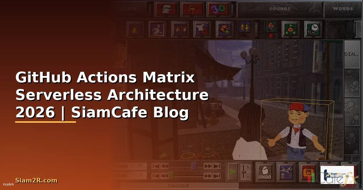 GitHub Actions Matrix Serverless Architecture
