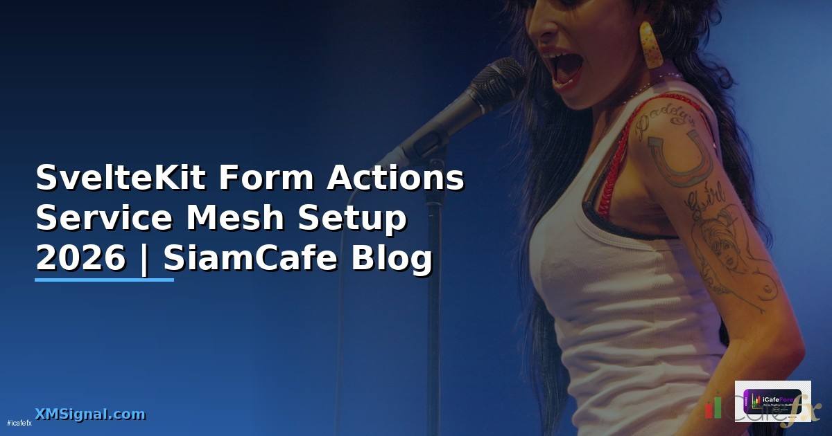 SvelteKit Form Actions Service Mesh Setup