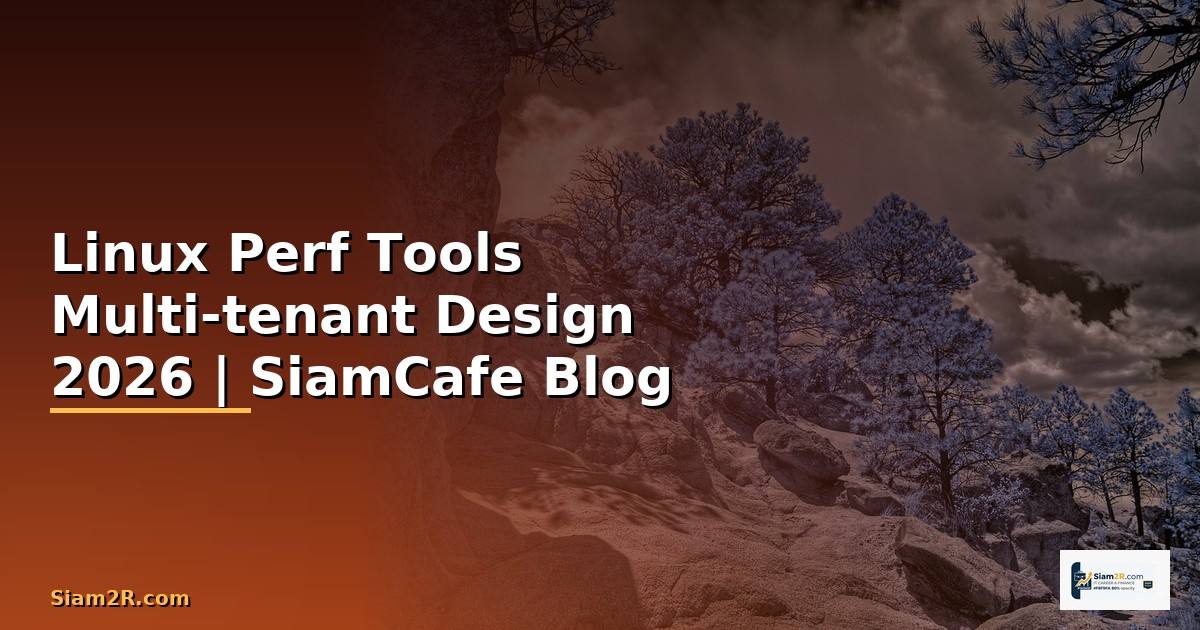 Linux Perf Tools Multi-tenant Design
