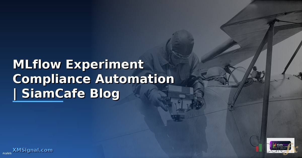 MLflow Experiment Compliance Automation