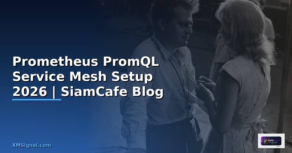 Prometheus PromQL Service Mesh Setup