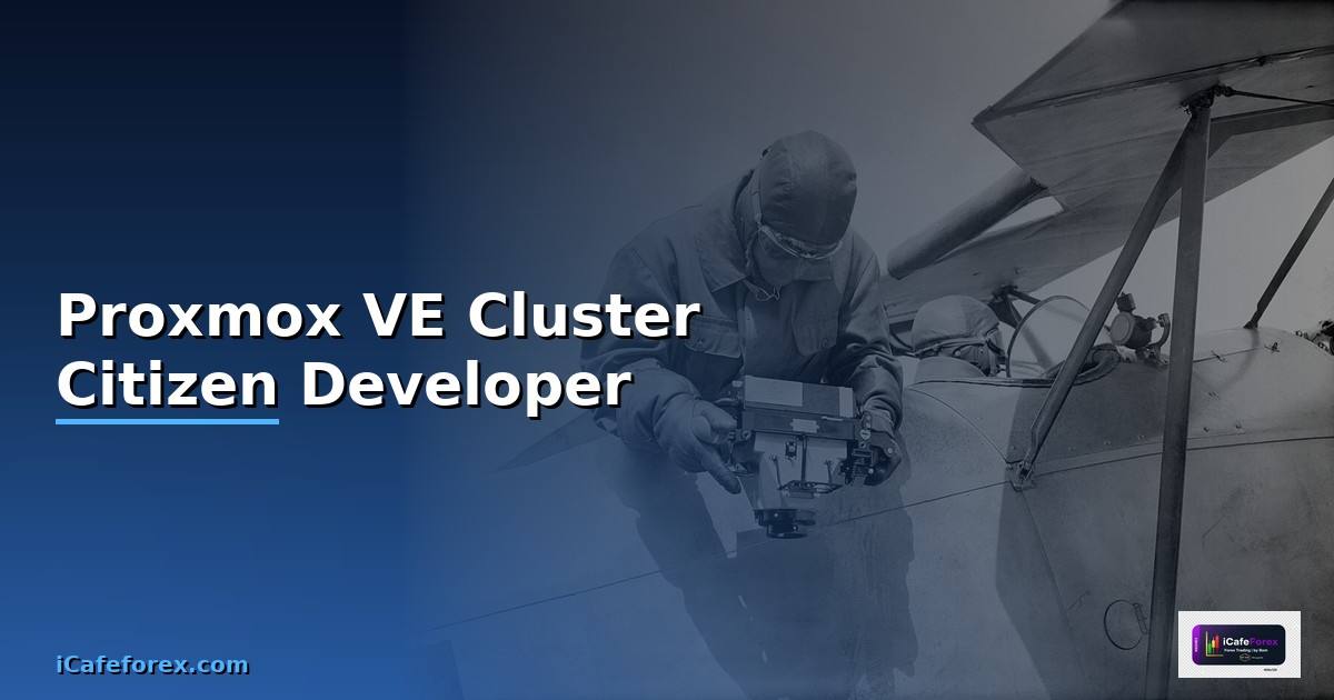 Proxmox VE Cluster Citizen Developer —