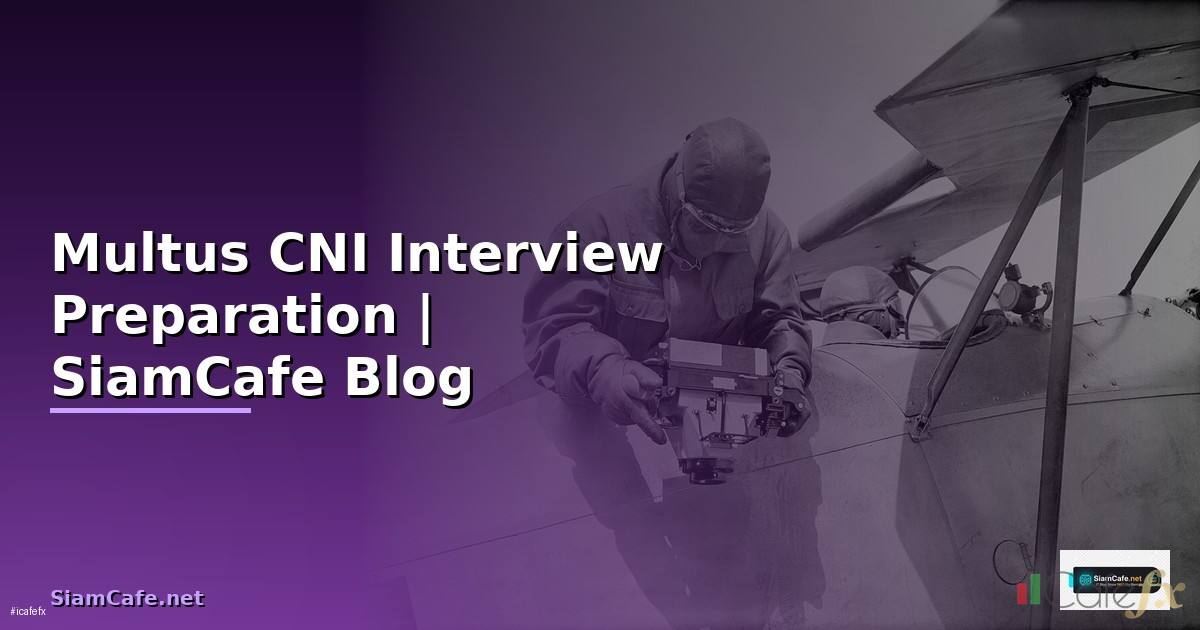 Multus CNI Interview Preparation