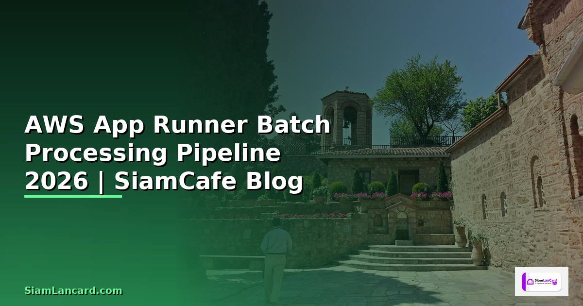 AWS App Runner Batch Processing Pipeline