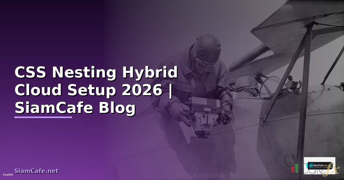 CSS Nesting Hybrid Cloud Setup