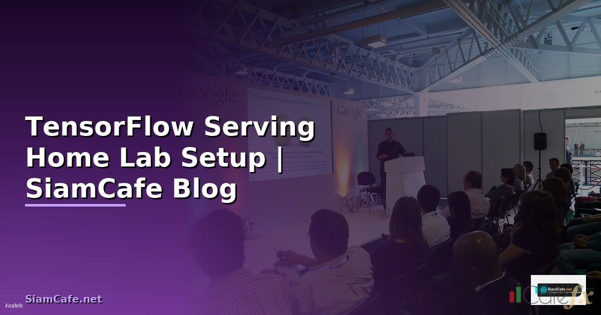 TensorFlow Serving Home Lab Setup