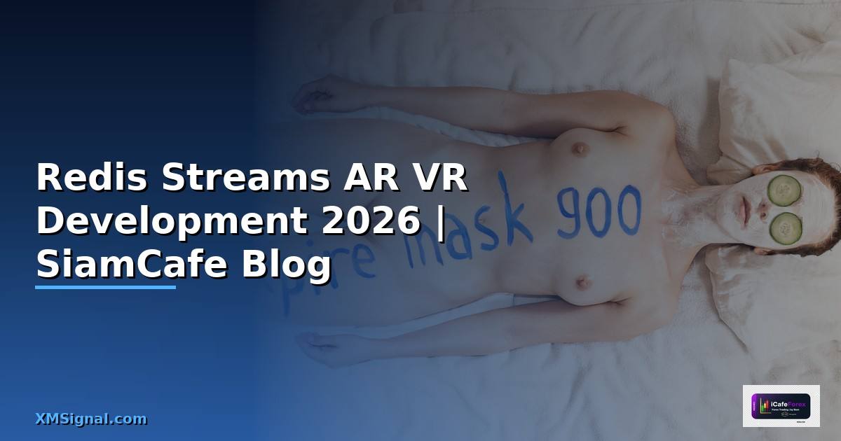 Redis Streams AR VR Development