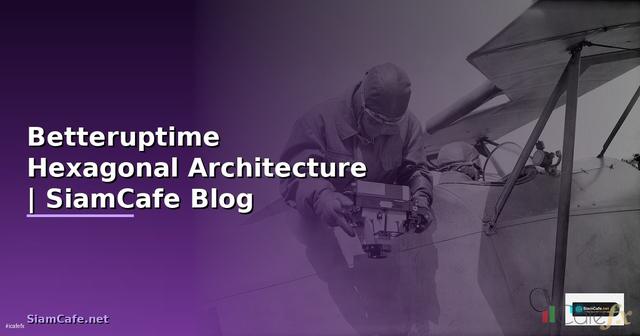 Betteruptime Hexagonal Architecture