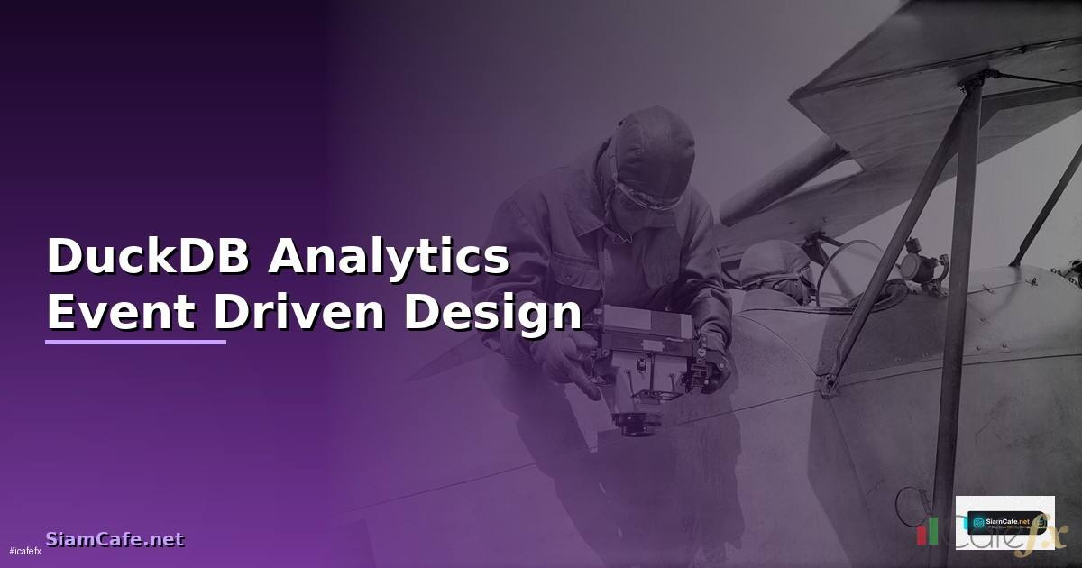 DuckDB Analytics Event Driven Design —