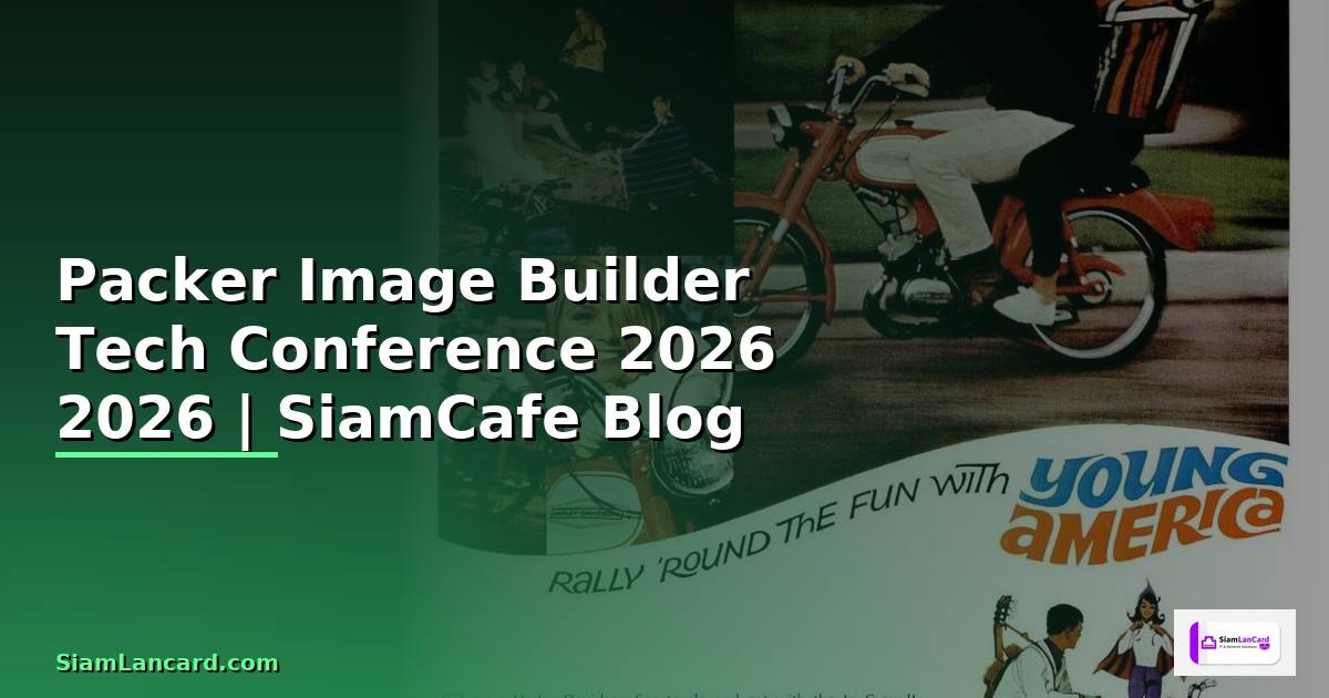Packer Image Builder Tech Conference 2026