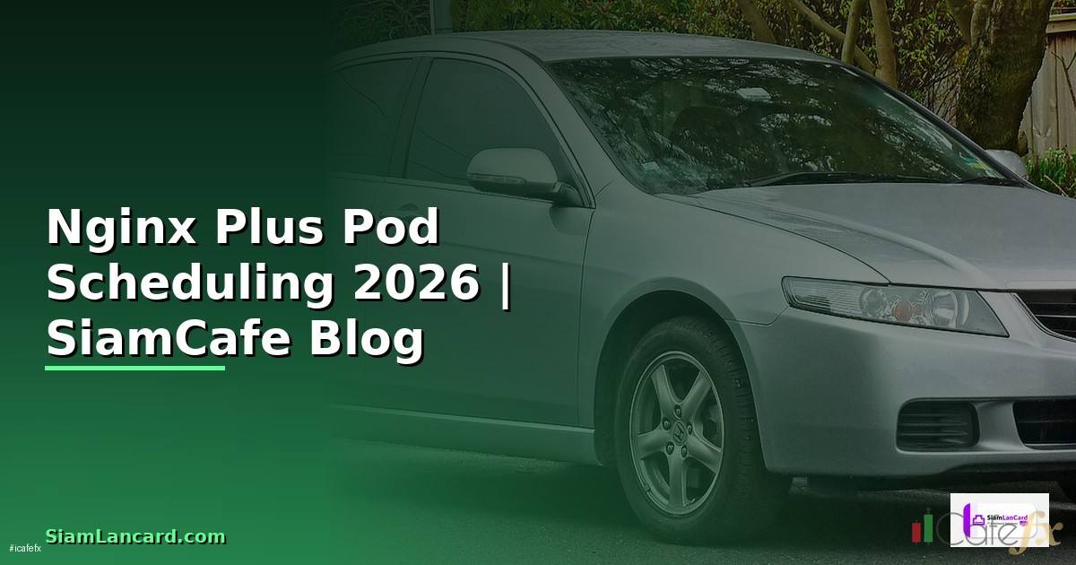 Nginx Plus Pod Scheduling