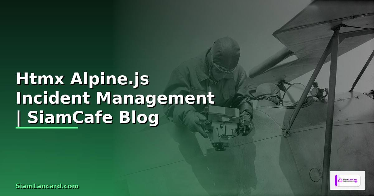 Htmx Alpine.js Incident Management