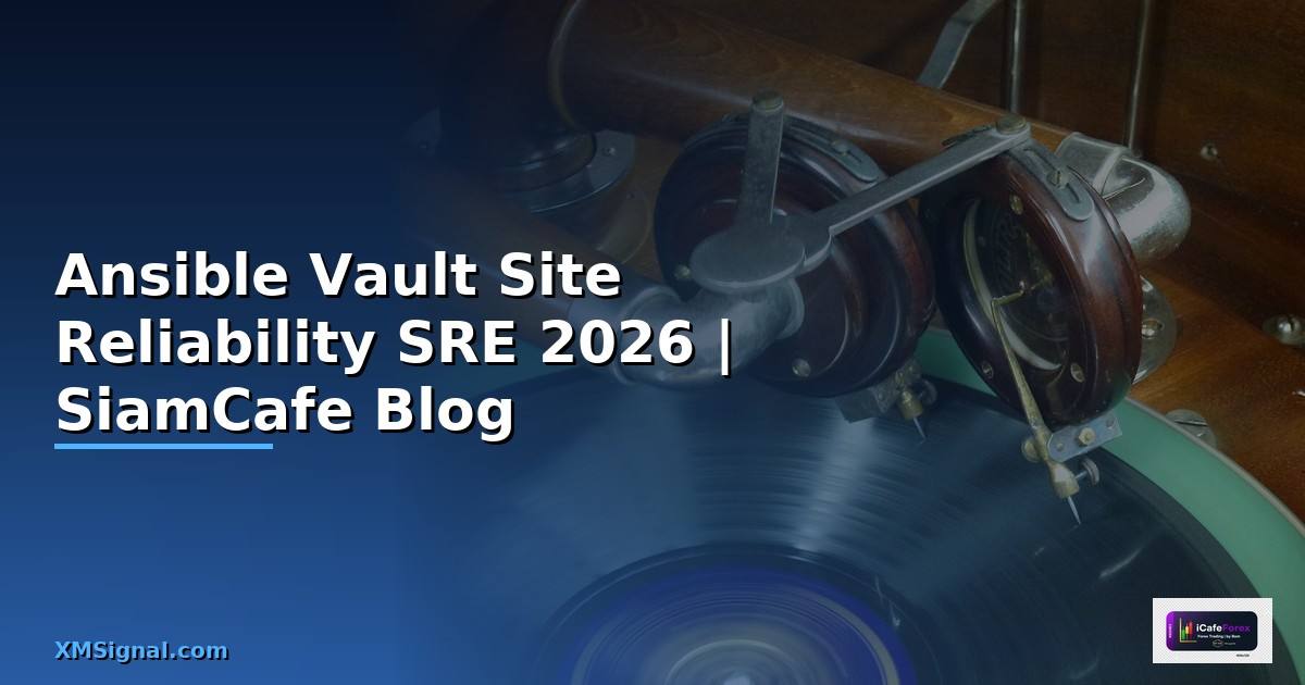 Ansible Vault Site Reliability SRE