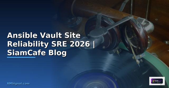 Ansible Vault Site Reliability SRE