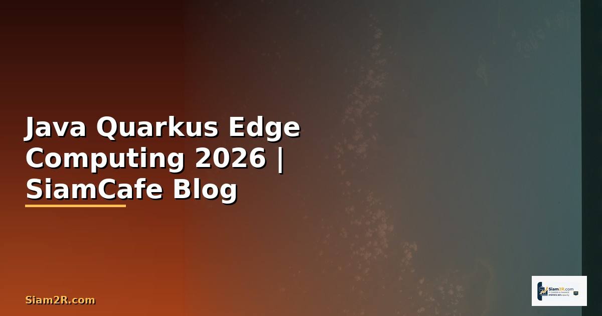 Java Quarkus Edge Computing