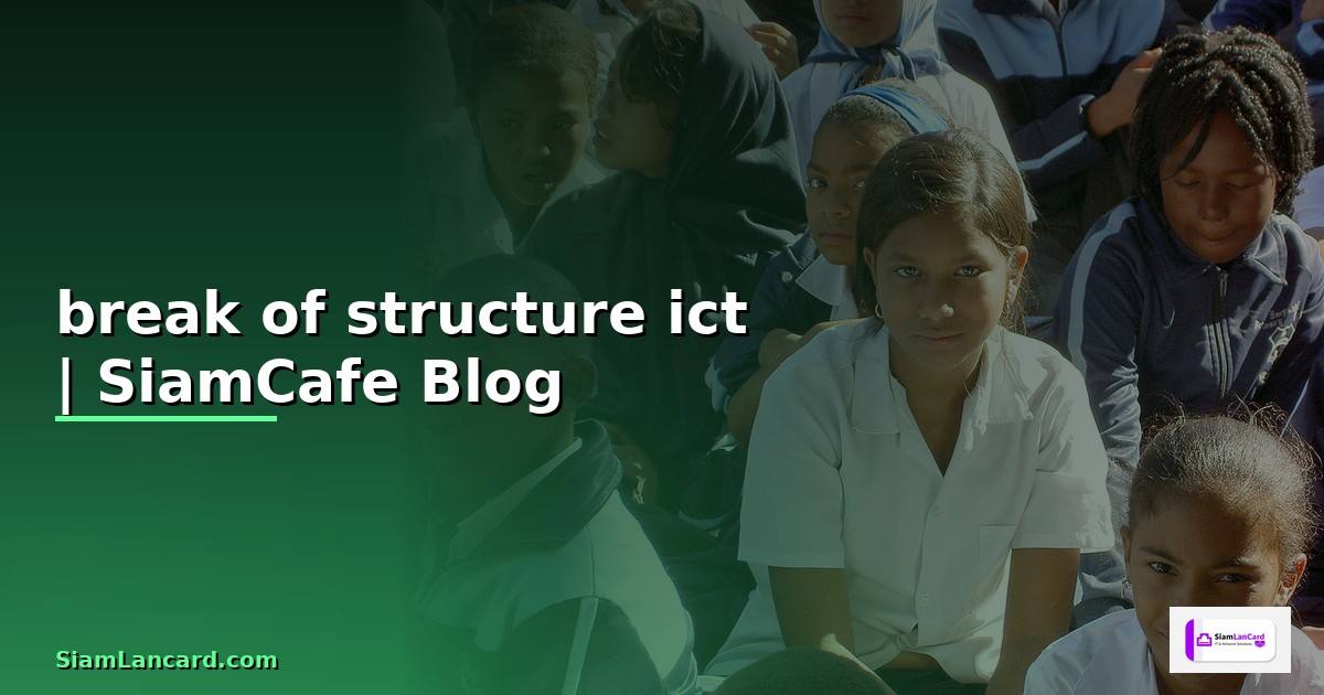 break of structure ict