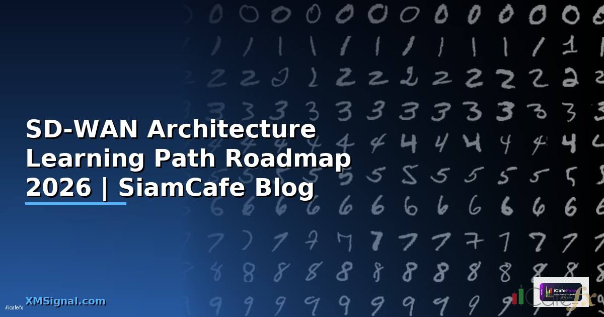 SD-WAN Architecture Learning Path Roadmap