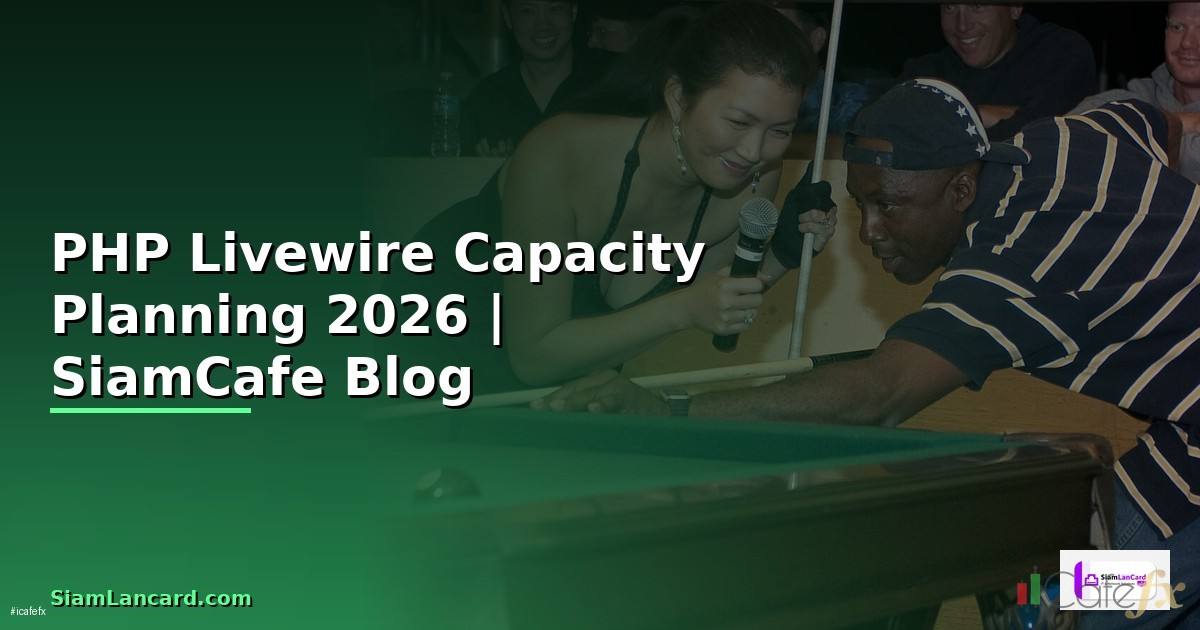 PHP Livewire Capacity Planning